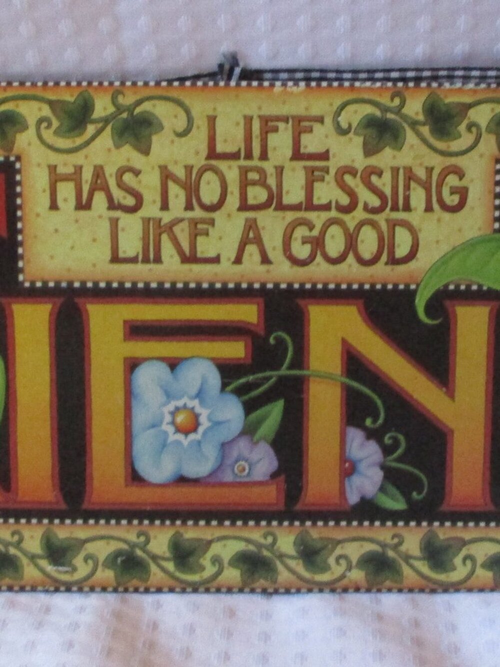Mary Engelbreit Metal Hanging Sign Life Has No Blessing Like A Good Friend 14"